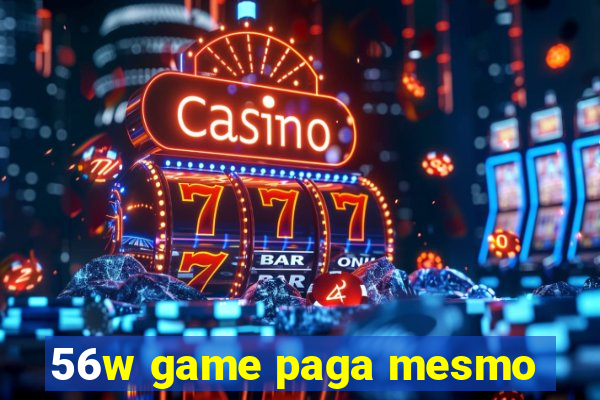 56w game paga mesmo